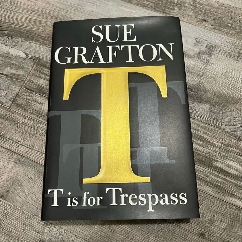 “T” is for Trespass by Sue Grafton Hardback